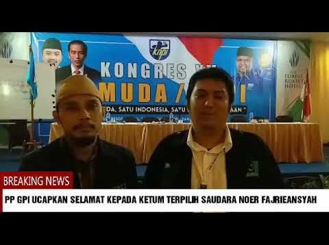 PP GPI Ucapkan Selamat Kepada Ketua Umum Terpilih, Noer Fajriansyah PP GPI Ucapkan Selamat Kepada Ketua Umum Terpilih, Noer Fajriansyah