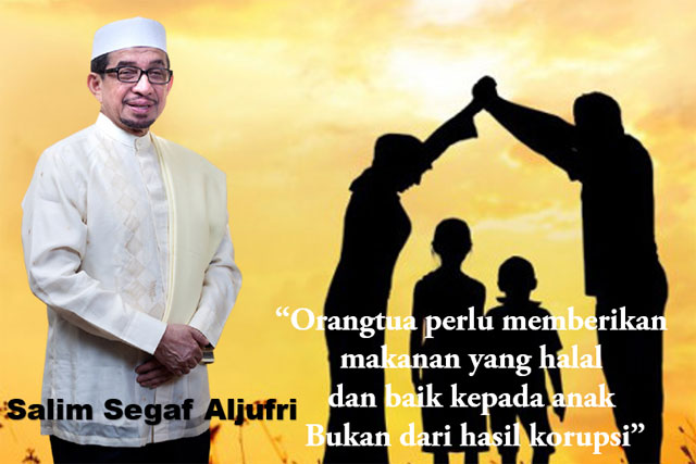 Salim Segaf Aljufri: Perkuat Fungsi Keluarga, Jangan Beri Anak Makanan Dari Hasil Korupsi